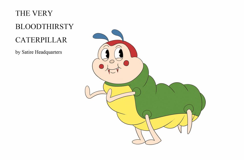 Book cover of a parody of The Very Hungry Caterpillar, titled 'The Very Blood Thirsty Caterpillar', alongside the parody character